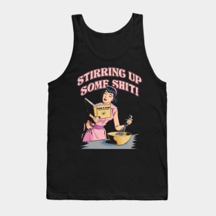 Stirring up some shit! Tank Top